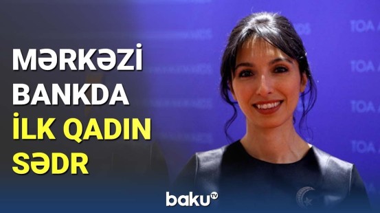 Türkiyə Mərkəzi Bankına ilk dəfə qadın sədr təyin edildi