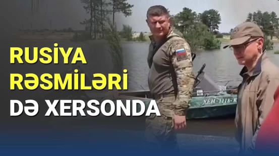 Rusiya rəsmiləri də Xersonda
