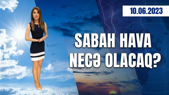 Hava proqnozu 10.06.2023