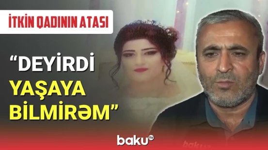 Biləsuvarda ailəsini atıb gedən qadının axtarışları