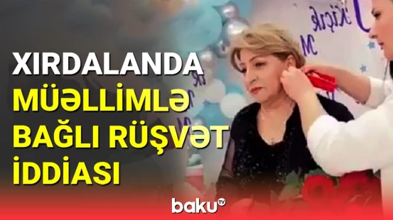 Xırdalanda müəllimə qızıl "hədiyyə"si səs-küy yaratdı