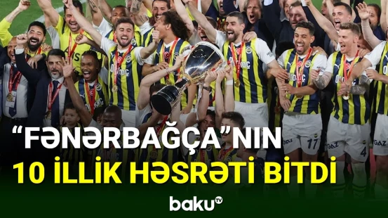 Fənərbağça 10 illik həsrətə son qoydu
