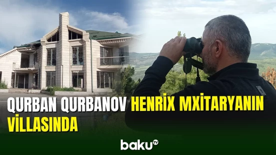 Qurban Qurbanov erməni futbolçu Henrix Mxitaryanın villasında