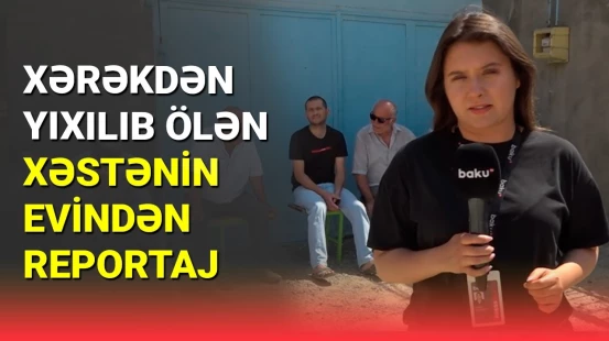 Sabunçu xəstəxanasında xərəkdən yıxılan xəstə dünyasını dəyişdi