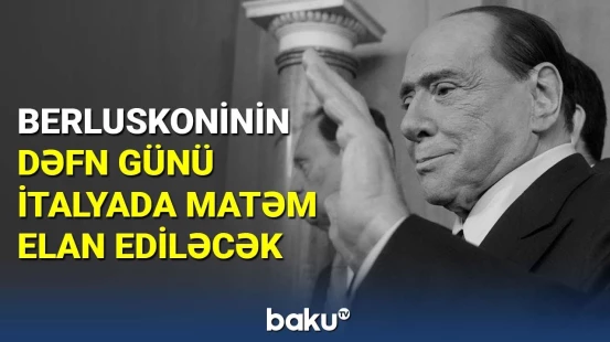 Berluskoninin dəfn günü açıqlandı
