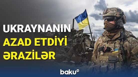 Ukraynanın uğurlu əks-hücumu davam edir