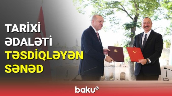 Şuşa Bəyannaməsi Azərbaycan və Türkiyəni rəsmən qardaşlaşdırdı