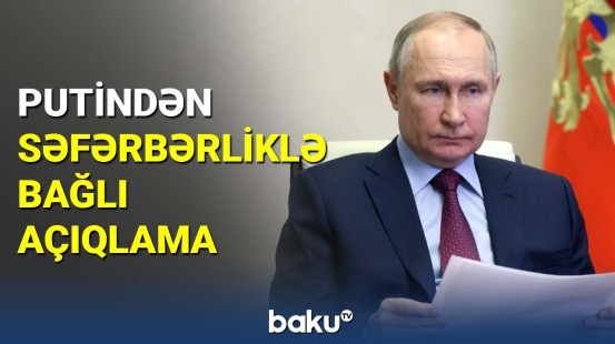 Putindən səfərbərliklə bağlı açıqlama