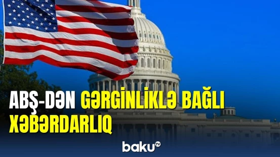 ABŞ Azərbaycanla Ermənistana səfəri qadağan etdi