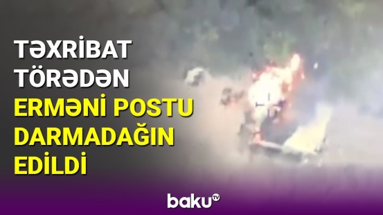 Zəngilan istiqamətində darmadağın edilən erməni postu