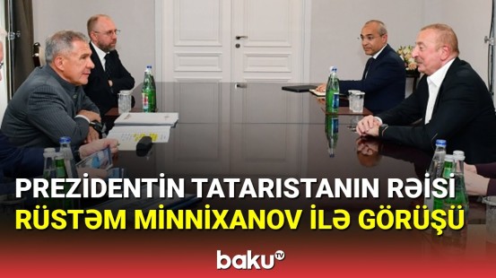 İlham Əliyevin Tatarıstanın Rəisi Rüstəm Minnixanov ilə görüşü olub