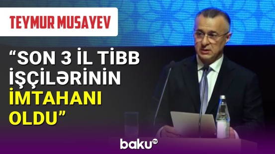 Teymur Musayev dünyadakı azərbaycanlı təbiblərin simpoziumunda çıxış edib