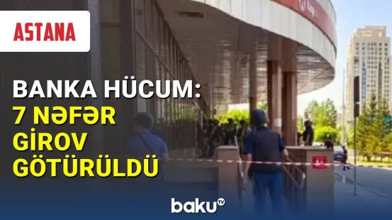 Astanada bankda insanlar girov götürüldü