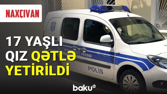 Naxçıvanda qətl hadisədi baş verib