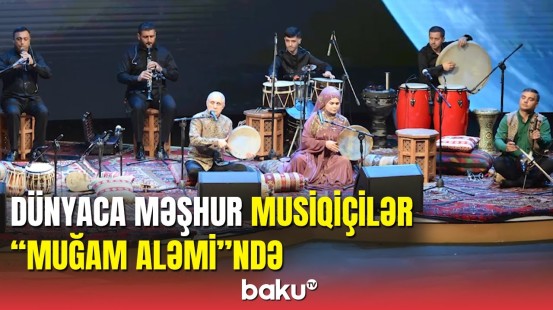 "Muğam aləmi" beynəlxalq musiqi festivalı start götürüb