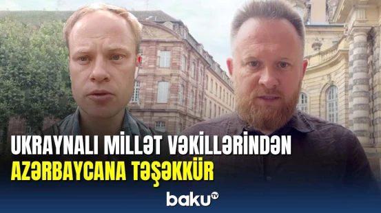Ukraynalı millət vəkilləri Azərbaycana təşəkkür etdi