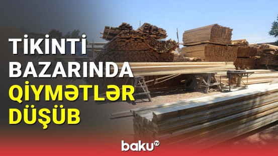 Tikinti bazarında durğunluq müşahidə olunur