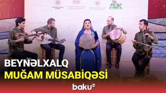 Beynəlxalq Muğam Müsabiqəsi keçirilib