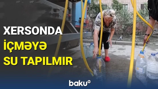 Xersonda virus təhlükəsi: İçməli su qıtlığı