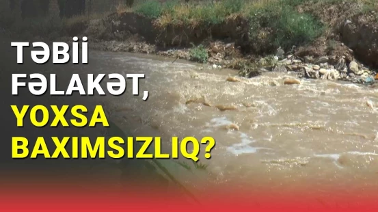 Yağışdan sonra kanalın daşması kimin günahıdır?