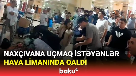 Bakıdan Naxçıvana 2 aviareys gecikir