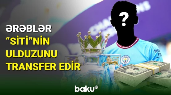 “Mançester Siti”nin ulduzu Səudiyyə Ərəbistanı klubuna keçir