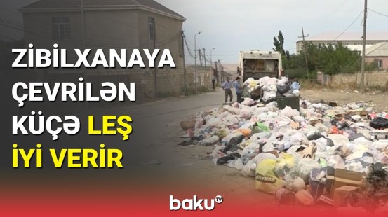 Abşeron Rayon İcra Hakimiyyəti pulu alıb, zibilləri təmizləmir