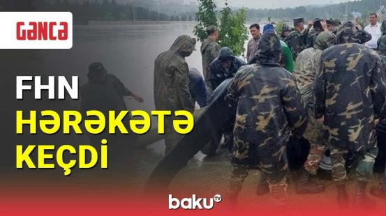 FHN Gəncədəki təhlükənin aradan qaldırılması üçün hərəkətə keçdi