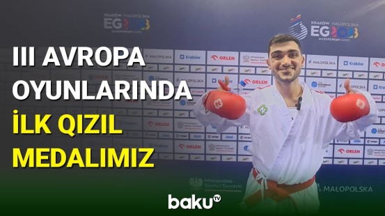 Azərbaycan III Avropa Oyunlarında ilk qızıl medalını qazandı