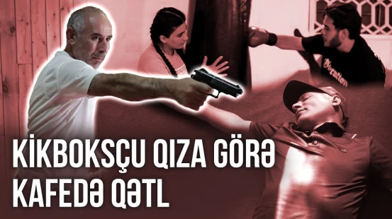 Dostunu ölümə göndərən kikboksçu qız - SONUNCU ŞAHİD