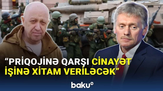 Peskov "Vaqner" döyüşçüləri ilə bağlı danışdı