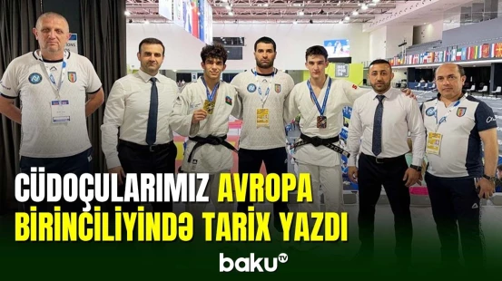 Cüdoçularımız Avropa birinciliyində tarix yazıb