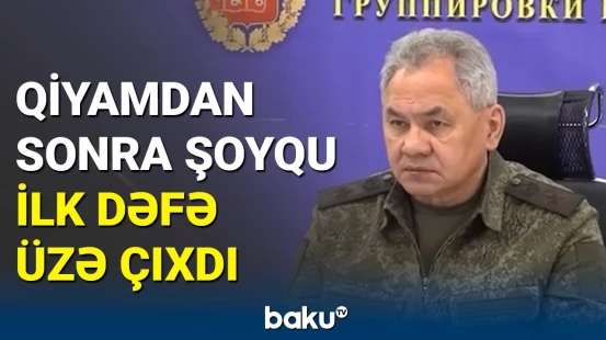 Sergey Şoyqu "Vaqner"in qiyamından sonra ilk dəfə üzə çıxdı