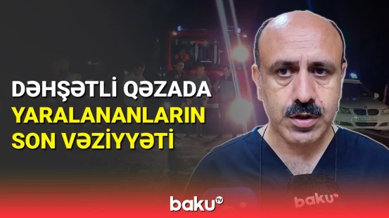 Naxçıvanda 6 nəfərin öldüyü dəhşətli qəzanın təfərrüatı