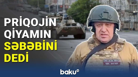 Priqojin "Vaqner"in fəaliyyətini dayandıracağı tarixi açıqladı
