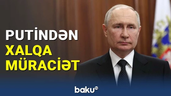 Putin xalqa növbəti dəfə müraciət etdi