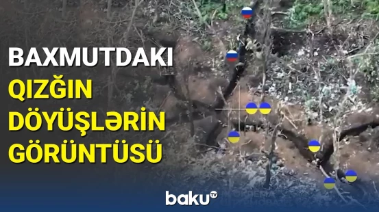 Ukrayna Ordusu Baxmutda bir çox əraziləri geri qaytarır