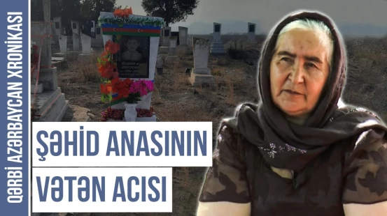 Aşağı Şorca həsrətli şəhid anası | Qərbi Azərbaycan Xronikası
