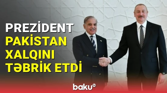 İlham Əliyev Pakistan xalqını təbrik etdi