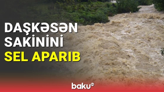Daşkəsən sakinini sel aparıb