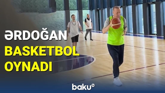 Rəcəb Tayyib Ərdoğan keçmiş nazirlə basketbol oynadı
