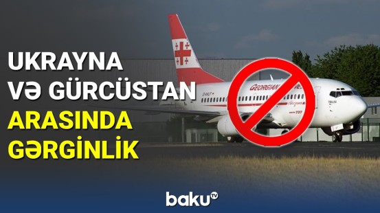 Ukrayna "Georgian Airways"ə sanksiya tətbiq edib
