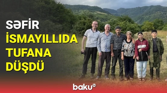 Böyük Britaniyanın Azərbaycandakı səfiri İsmayıllıda tufana düşdü