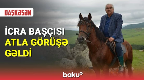 İcra başçısı atla görüşə gəldi