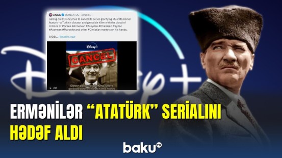 Ermənilər "Atatürk" serialını hədəf aldı