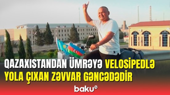 Velosipedlə Məkkəyə gedən qazaxıstanlı zəvvar Gəncədə söz verdi