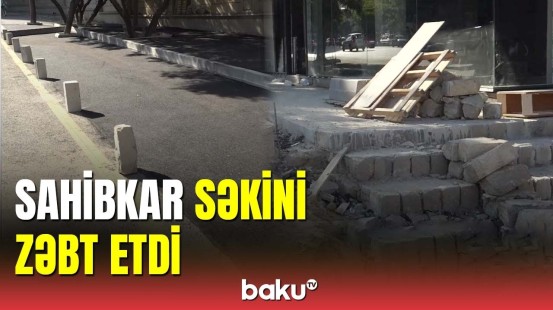 Bakıda sahibkar səkini zəbt edib