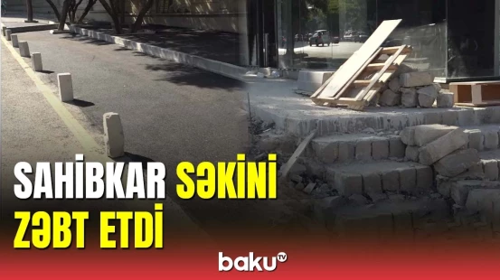 Bakıda sahibkar səkini zəbt edib