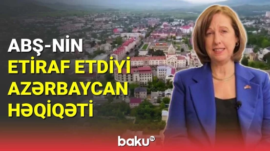 ABŞ-nin etiraf etdiyi Azərbaycan həqiqəti