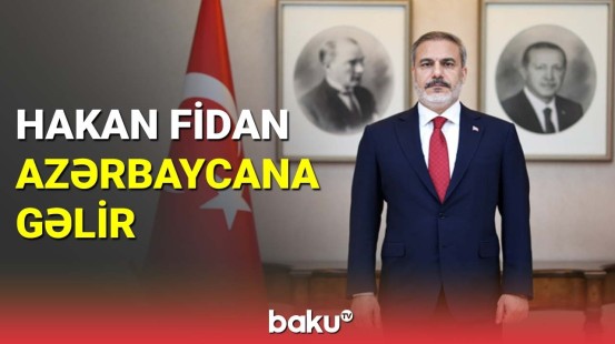 Hakan Fidan Azərbaycana səfər edəcək